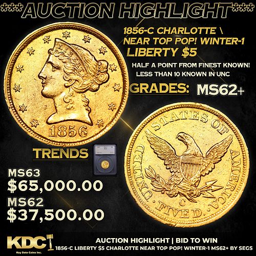 ***Auction Highlight*** 1856-c Gold Liberty Half Eagle Charlotte Near Top Pop! Winter-1 $5 Graded ms62+ By SEGS (fc)