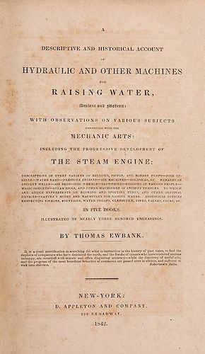 [Engineering] Ewbank, Thomas. A Descriptive and Historical Account of Hydraulic and Other Machin