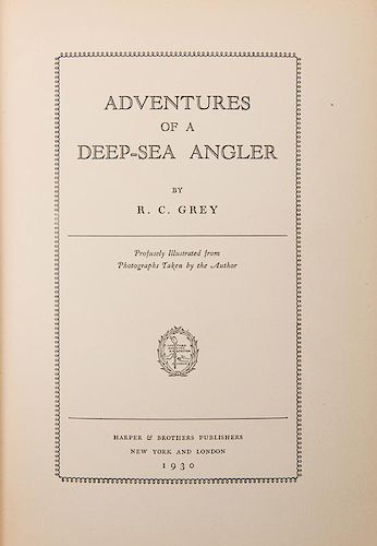 [Sport. Angling] (Grey, Zane) Grey, R[omer] C[arl]. Adventures of a Deep-Sea Angler.