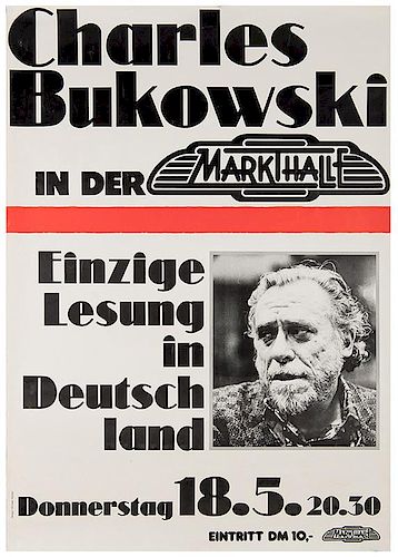 Bukowski, Charles. Poster. Charles Bukowski in der Markthalle