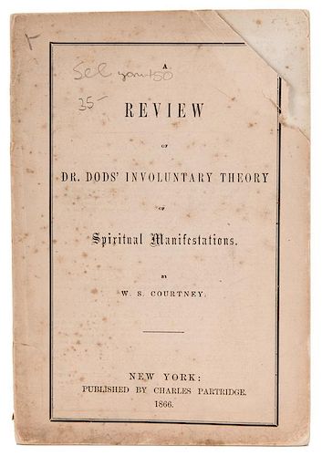 Courtney, W.S. A Review of Dr. Dods' Involuntary Theory of Spiritual Manifestations.