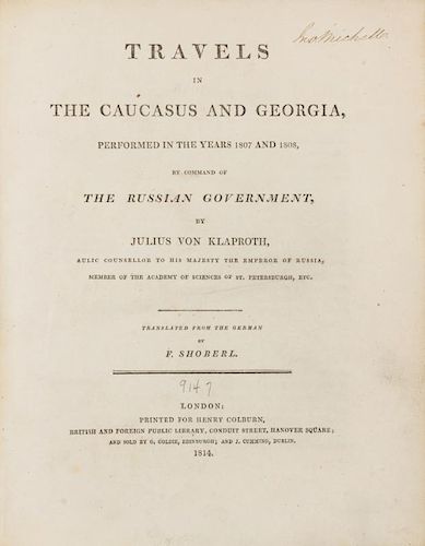 KLAPROTH, Julius von. Travels in the Caucasus and Georgia... in the Years 1806 and 1808... London, 1814.