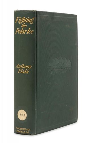 FIALA, Anthony (1869-1950) Fighting the Polar Ice. New York, 1907. Second edition.