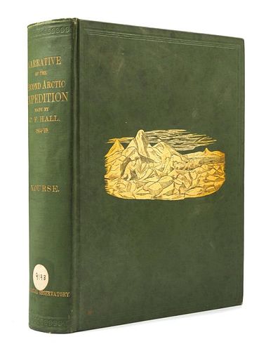 NOURSE, J[oseph] E[vertt] (1819-1889) Narrative of the Second Arctic Expedition made by Charles F. Hall... Washington, 1879. 