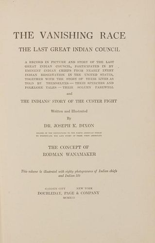 DIXON, Joseph Kossuth (1856-1926) The Vanishing Race: The Last Great Indian Council. Garden City, 1913.