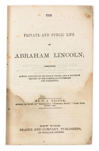 [LINCOLN] - VICTOR, Orville James (1827-1910) The Private and Public Life of Abraham Lincoln. New York, 1864.