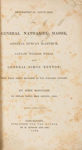 McDONALD, John. Biographical Sketches of General Nathaniel Massie. Cincinnati, 1838.  FIRST EDITION PRESENTANTION COPY.