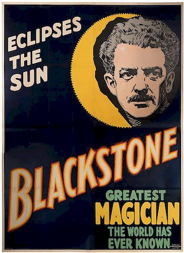 Eclipses the Sun. Blackstone. Greatest Magician The World Has Ever Known.