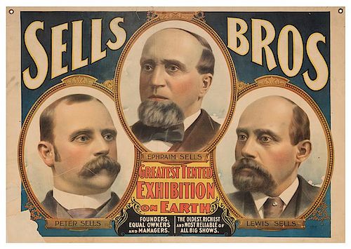 Sells Brothers Greatest Tented Exhibition on Earth. Ephraim Sells. Peter Sells. Lewis Sells.