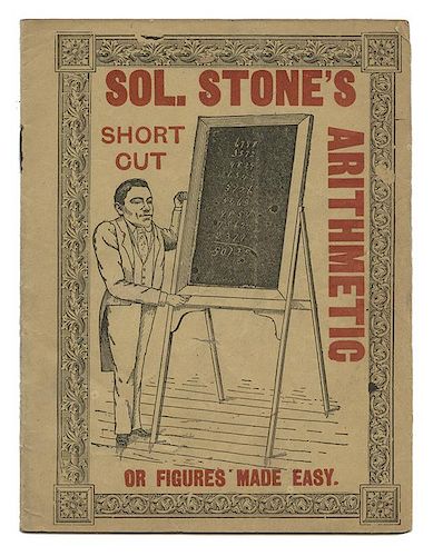 Sol. Stone’s Short Cut Arithmetic, or Figures Made Easy.
