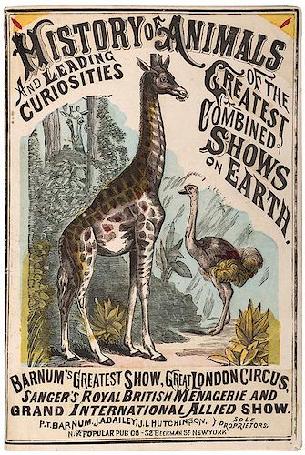 History of Animals and Leading Curiosities of the Greatest Combined shows on Earth (cover title).