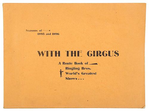 With the Circus. A Route Book of Ringling Bros. Seasons of 1895 and 1896.