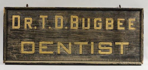 Black-painted Double-sided "Dr. T.D. Bugbee Dentist" Trade Sign, ht. 19, wd. 46 1/2 in.