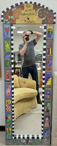 Paint decorated tall mirror marked Sticks 1999 "Life is an Adventure Partake", ht. 69in.