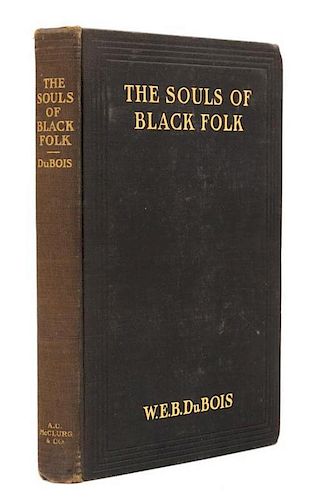 DU BOIS, William Edward Burghardt (1868-1963). The Souls of Black Folk. Chicago: A.C. McClurg & Co., 1903.