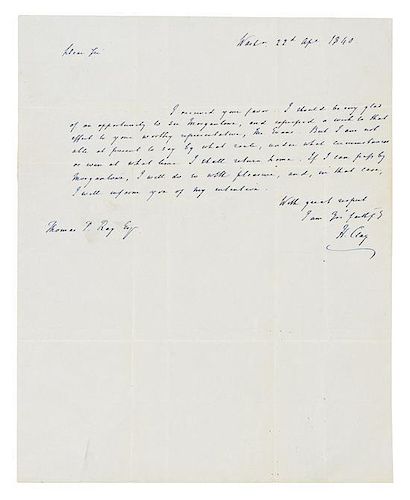 * CLAY, Henry (1777-1852). Autograph letter signed ("H. Clay."), to Thomas Ray. N.p., 22 April 1840.