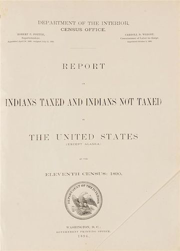 [DONALDSON, Thomas]. Report on Indians Taxed and Indians not Taxed in the United States (except Alaska) at the Eleventh Censu