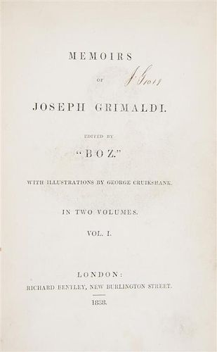 DICKENS, CHARLES. Memoirs of Joseph Grimaldi. London, 1838. 2 vols. With autographed note signed, J. Grimaldi, London, 1823.