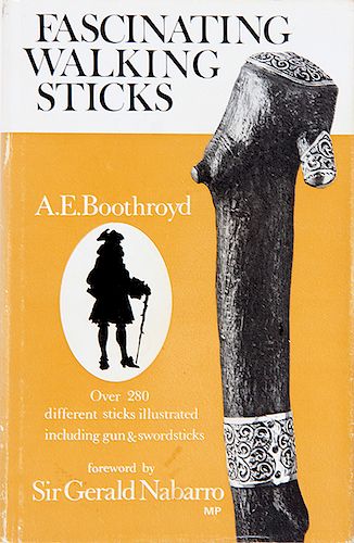 227. “Fascinating Walking Sticks” by A.E. Boothroyd.  Hardback, English, $50-$200.