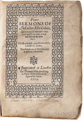 Calvin, Jean (1509-1564) Foure Sermons of Maister Iohn Calvin, Entreating of Matters Very Pofitable for our Time, as may bee seene by t