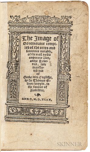 Elyot, Sir Thomas (1490?-1546) The Image of Governaunce Compiled of the Actes and Sentences Notable, of the Most Noble Emperour Alexand