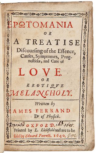 Ferrand, Jacques (b. 1575?) Erotomania or a Treatise Discoursing of the Essence, Causes, Symptomes, Prognosticks, and Cure of Love or E