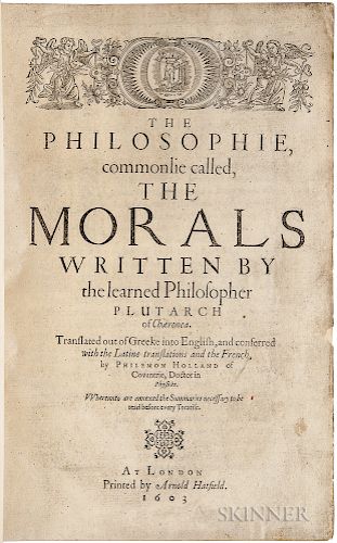 Plutarch (45-127 AD); trans. Philemon Holland (1552-1637) The Philosophie, Commonlie Called the Morals.