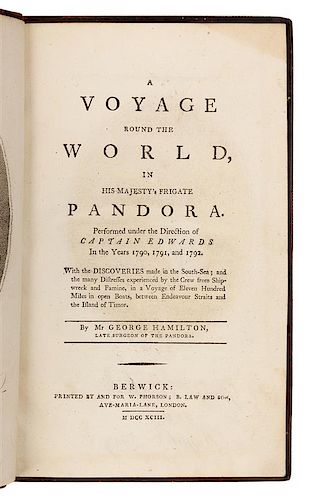 HAMILTON, George, Surgeon. A Voyage round the World, in His Majesty's Frigate Pandora. Berwick, 1793. FIRST EDITION.