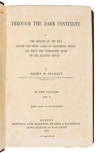 STANLEY, Henry Morton, Sir. Through the Dark Continent, or The Sources of the Nile. London, 1878. FIRST EDITION, FIRST ISSUE.