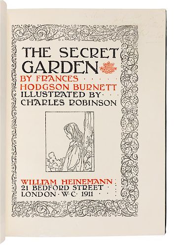 BURNETT, Frances Hodgson (1849-1924). Charles ROBINSON, illustrator. The Secret Garden. London: William Heinemann, 1911.