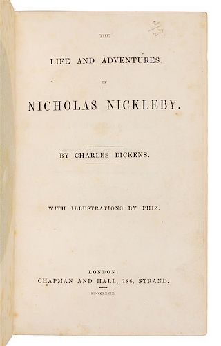 DICKENS, Charles. The Life and Adventures of Nicholas Nickleby. London: Chapman and Hall, 1839.