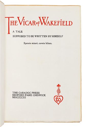 GOLDSMITH, Oliver (1728-1774). The Vicar of Wakefield. A Tale Supposed to be Written by Him. Chiswick: The Caradoc Press, 1903.