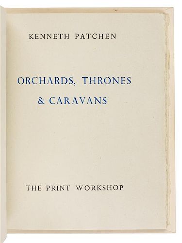 PATCHEN, Kenneth (1911-1972). Orchards, Thrones, & Caravans. [San Francisco: Greenwood Press for] The Print Workshop, 1952.