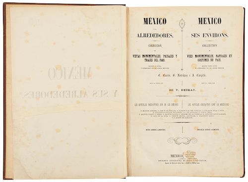 Castro, Casimiro - Campillo, Juan - Rodríguez G. Mexico y sus Alrededores. Mexico, 1863-64. Frontispice and 37 plates.