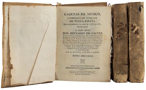 Valdés, Manuel Antonio. Gazetas de Mexico, Compendio de Noticias de Nueva España. Pieces: 3.