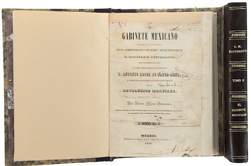 Bustamante, Carlos María.  El Gabinete Mexicano durante el Segundo Periodo de la Administración... Mexico, 1842.