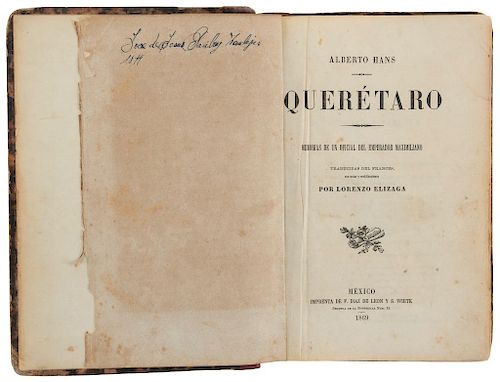 Hans, Alberto / Salm - Salm, Inés de.  Querétaro. Memorias de un Oficial / Apuntes del Diario... Mexico, 1869. Two works in one volume.