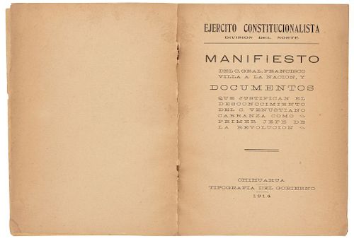 Villa, Francisco. Ejército Constitucionalista... Documentos que justifican el desconocimiento del C. Venustiano Carranza. 1914.