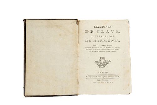 Baols, Benio. Lecciones de Clave y Principios de Harmonía. Madrid: Por Joachin Ibarra, Impresor de Cámara de S. M., 1775.
