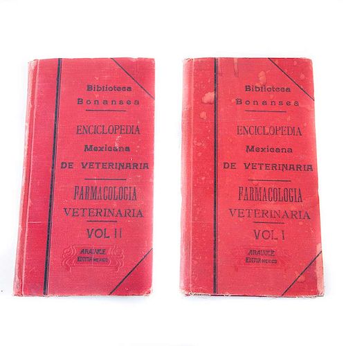 LOTE SIN RESERVA. Bonansea, Silvio. Enciclopedia Mexicana de Veterinaria, Farmacología Veterinaria. México: Araluce Editor, 1897. Pzs:2