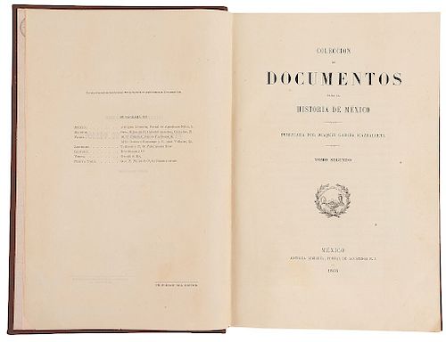 García Icazbalceta, Joaquín. Colección de Documentos para la Historia de México. México, 1866. Sólo tomo II. Obra muy rara.