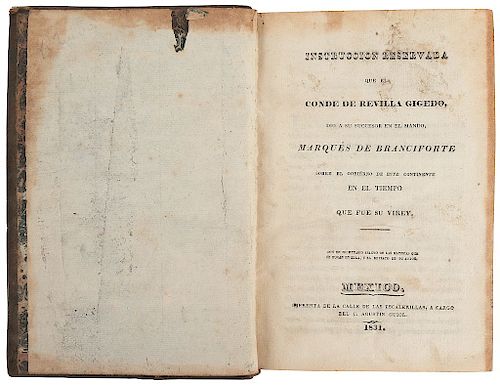 Güemes Pacheco de Padilla, Juan Vicente de. Instrucción Reservada que Conde de Revilla Gigedo dio a su Successor... Méx, 1831.