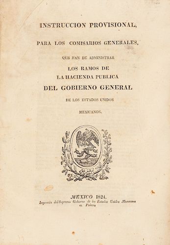 Esteva Bruell, José Ignacio. Instrucción Provisional para los Comisarios Generales... México, 1824.