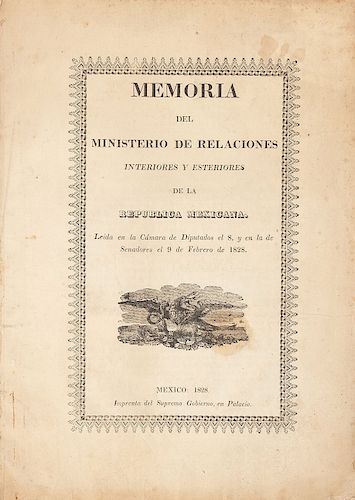 Espinosa de los Monteros, Juan José. Memoria del Ministerio de Relaciones Interiores y Esteriores de la República... México, 1828.