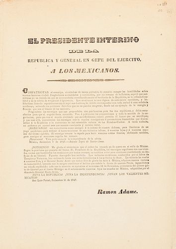 López de Santa-Anna, Antonio. El Presidente Interino de la República y Gral en Gefe del Ejército a los Mexicanos. Sn Luis Potosí, 1847.