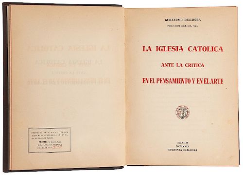 Dellhora, Guillermo. La Iglesia Católica Ante la Crítica en el Pensamiento y en el Arte. México, 1929. Prefacio del Dr. Atl.