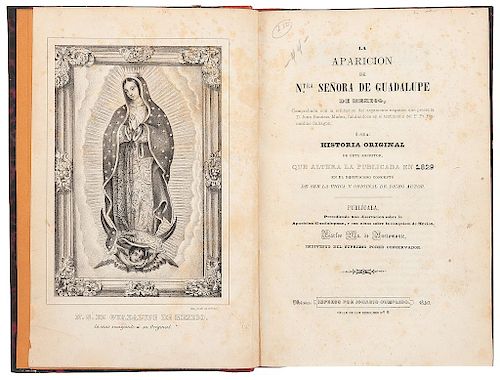 Bustamante, Carlos María de. La Aparición de Ntra. Señora de Guadalupe de México, Comprobada... México, 1840. Primera edición.