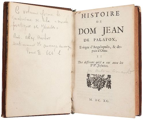Arnauld, Antoine. Histoire de Dom Jean de Palafox. Francia, 1690. Vida y obra de Juan de Palafox.