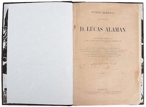 Noticias Biográficas del Exmo. Sr. D. Lucas Alamán, Secretario de Estado y del Despacho de Relaciones Exteriores... México, 1853. 1 lám