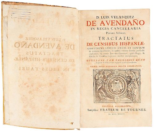 Velásquez de Avendaño, Ludovicus. Tractatus de Censibus Hispaniae / Legum Taurinarum. Coloniae Allobrogum, 1734. 2 obras en un volumen